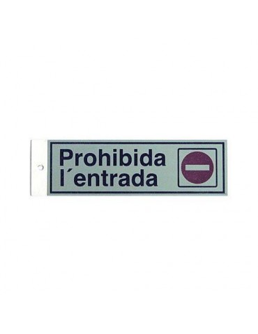 PICTOGRAMA LATONADO 180X60 PROHIBITA L'ENTRADA